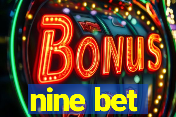 nine bet